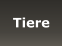 Tiere